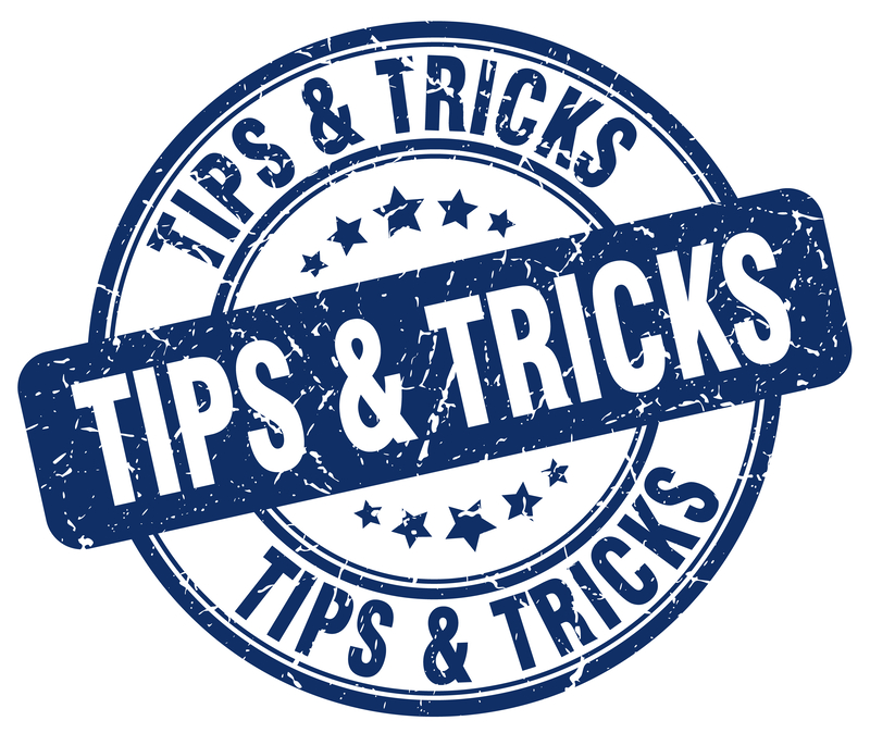 Tips and Tricks